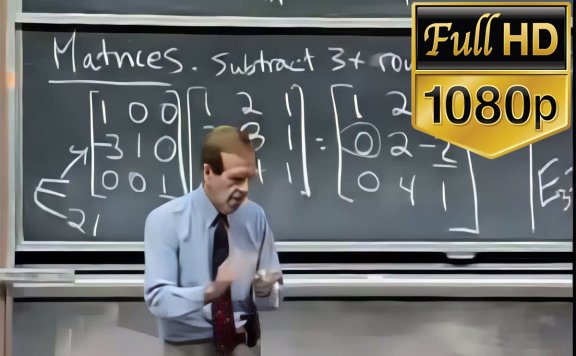 麻省理工学院MIT - 线性代数 Gilbert Strang MIT 18.06 Linear Algebra, Spring 2005